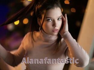 Alanafantastic