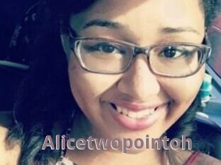 Alicetwopointoh