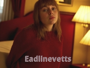 Eadlinevetts