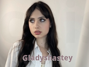 Gladyshastey