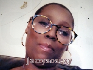 Jazzysosexy