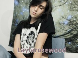 Laylarosewood