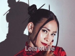 Lolawhile