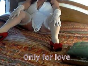 Only_for_love
