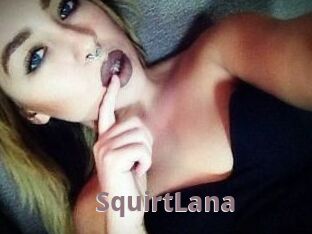 Squirt_Lana