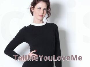 TellMeYouLoveMe