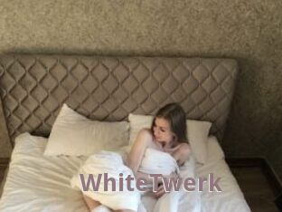 WhiteTwerk